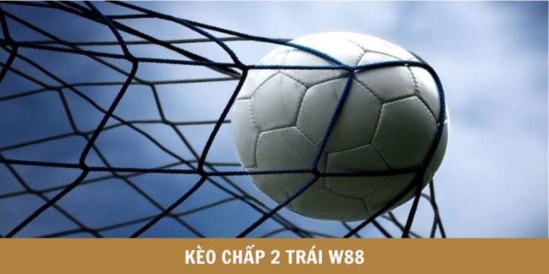 Kèo Chấp 2 Trái - Chi Tiết Cách Đọc, Mẹo Cược Dễ Trúng
